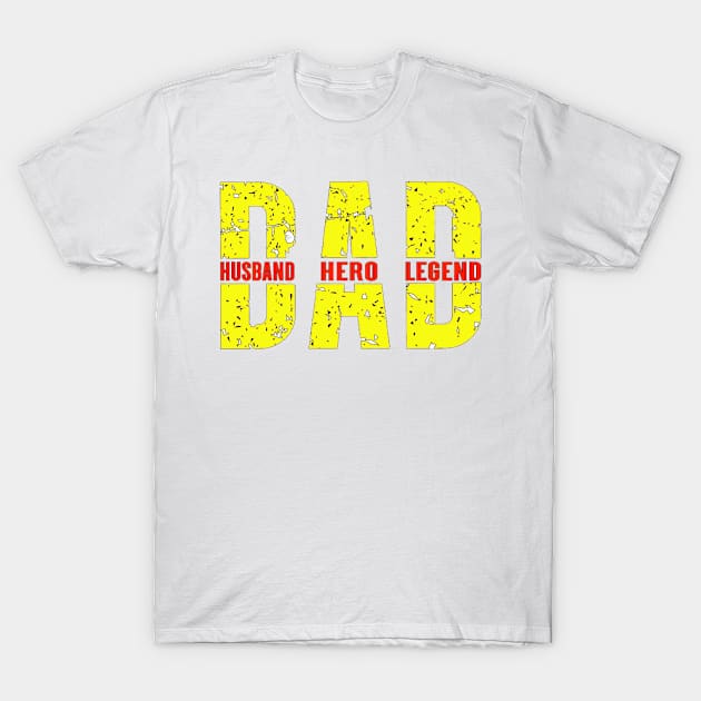 Dad Husband Hero Legend T-Shirt by Trinity Trinkets Custom Creations